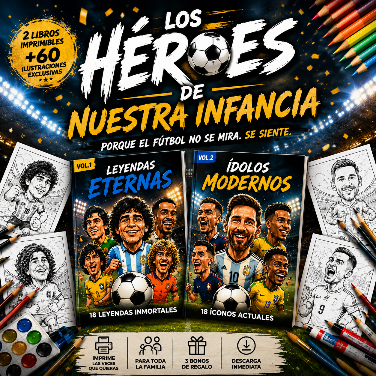LOS HÉROES DE NUESTRA INFANCIA: Porque el fútbol no se mira. Se siente.